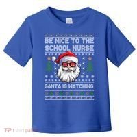 Be Nice To The School Nurse Santa Is Watching Cute Christmas Great Gift Toddler T-Shirt thumb 0