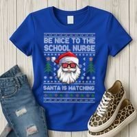 Be Nice To The School Nurse Santa Is Watching Cute Christmas Great Gift Women's T-Shirt thumb 3