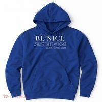 Be Nice Until Roadhouse Dalton Movie Action Cool Gift Hoodie thumb 0
