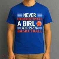 Basketball Never Underestimate A Girl Who Plays Basketball Great Gift T-Shirt thumb 3