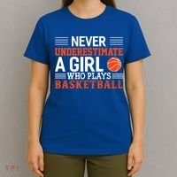 Basketball Never Underestimate A Girl Who Plays Basketball Great Gift T-Shirt thumb 4