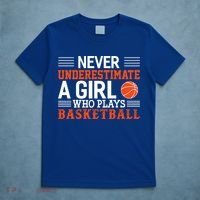 Basketball Never Underestimate A Girl Who Plays Basketball Great Gift T-Shirt thumb 5