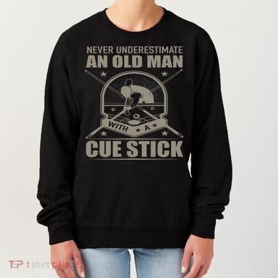 Billiard Never Underestimate An Old Man With A Cue Stick Women's Sweatshirt