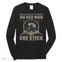 Billiard Never Underestimate An Old Man With A Cue Stick Long Sleeve Shirt thumb 0