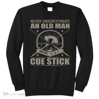 Billiard Never Underestimate An Old Man With A Cue Stick Sweatshirt