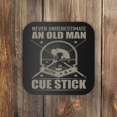 Billiard Never Underestimate An Old Man With A Cue Stick Coaster