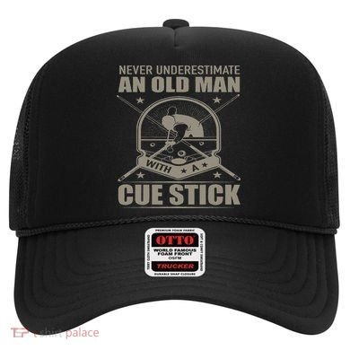 Billiard Never Underestimate An Old Man With A Cue Stick Hat