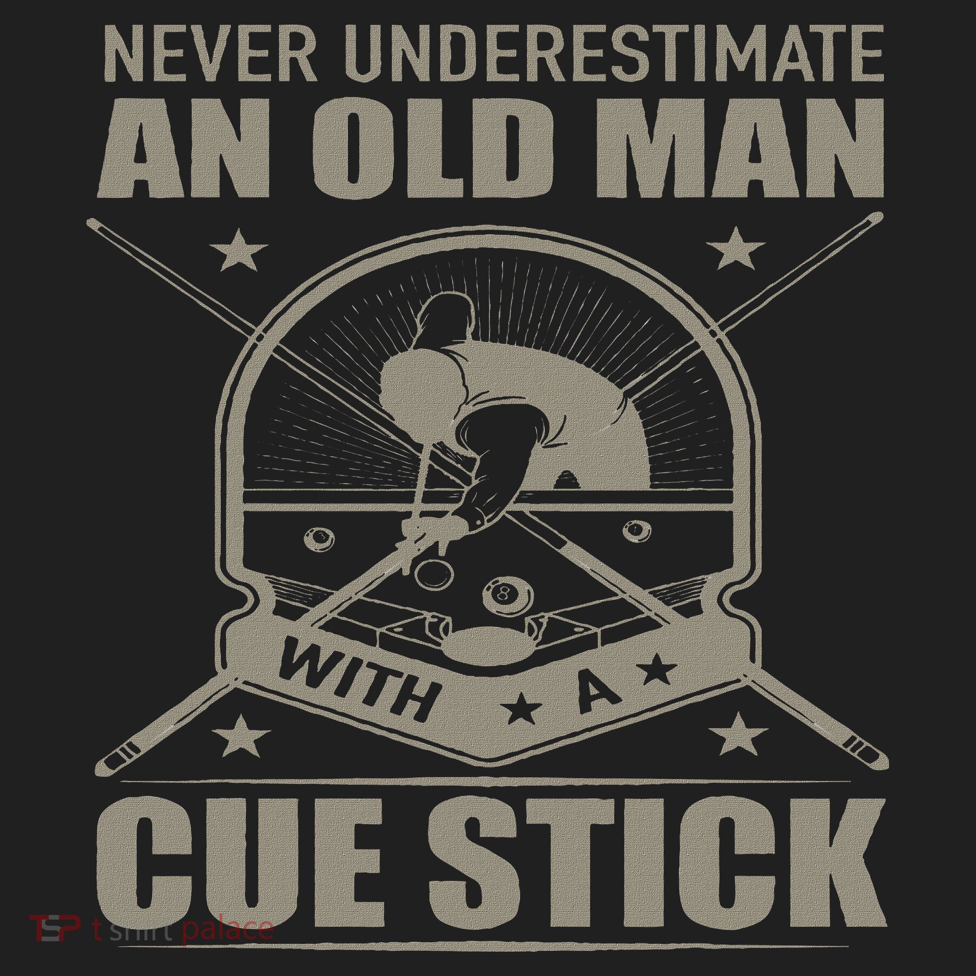 Billiard Never Underestimate An Old Man With A Cue Stick Hat