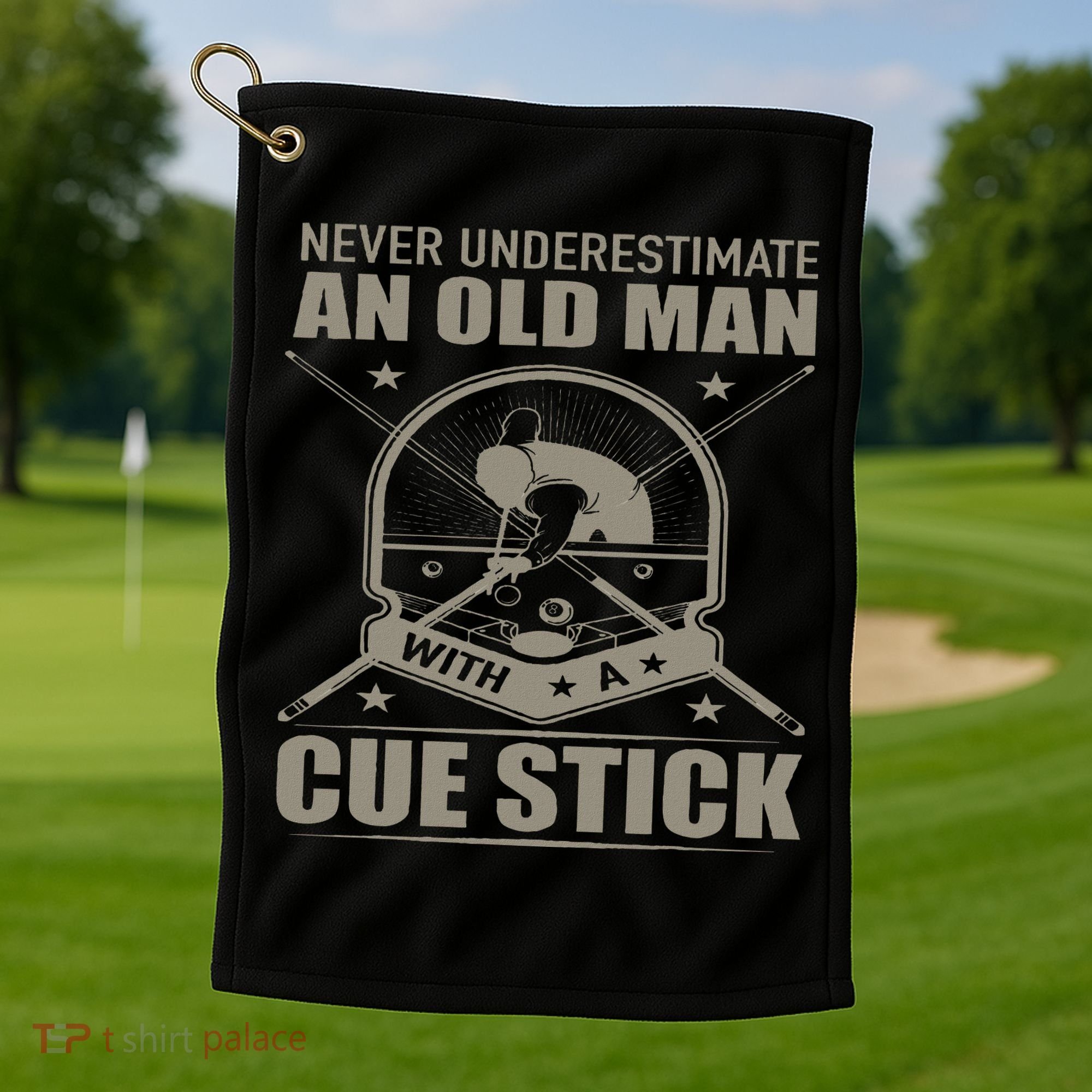 Billiard Never Underestimate An Old Man With A Cue Stick Golf Towel