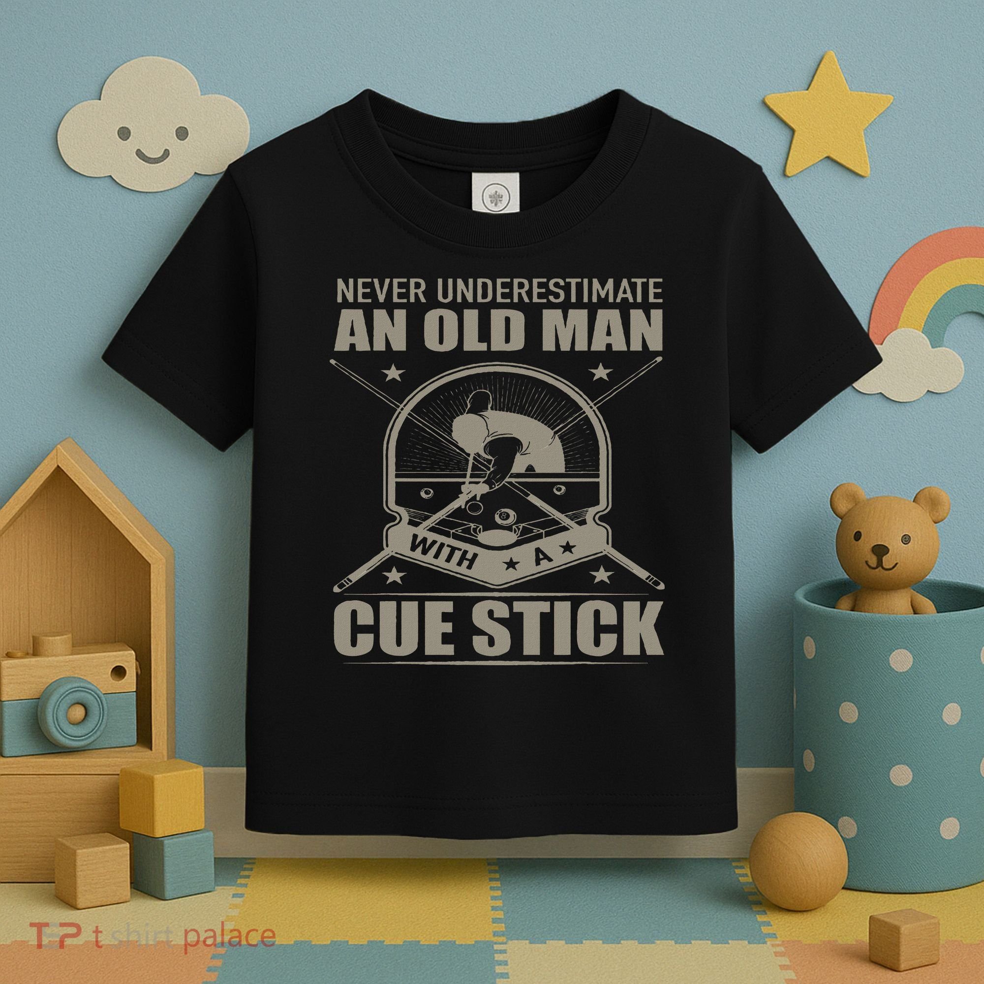 Billiard Never Underestimate An Old Man With A Cue Stick Toddler T-Shirt