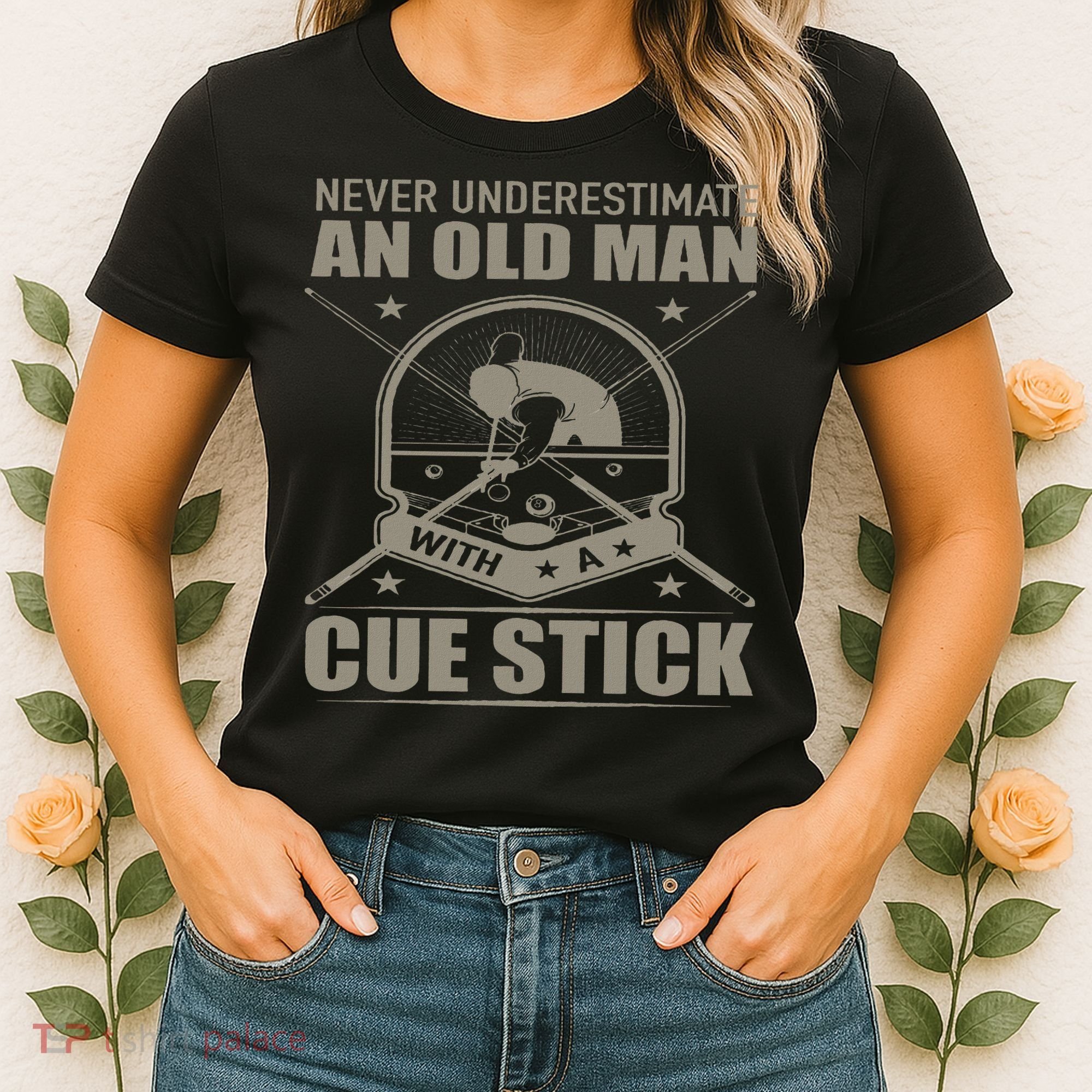Billiard Never Underestimate An Old Man With A Cue Stick Women's T-Shirt