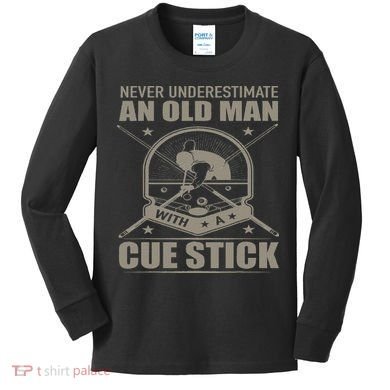 Billiard Never Underestimate An Old Man With A Cue Stick Kids Long Sleeve Shirt