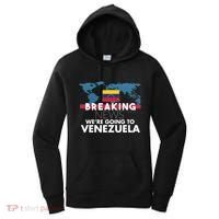 Breaking News WeRe Going To Venezuela Family Trip Matching Funny Gift Women's Hoodie thumb 0