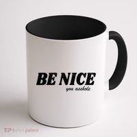 Be Nice You Asshole Funny Gift Coffee Mug thumb 1