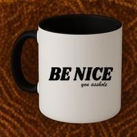 Be Nice You Asshole Funny Gift Coffee Mug thumb 2