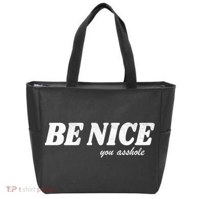 Be Nice You Asshole Funny Gift Tote Bag