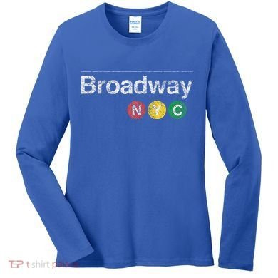 BROADWAY New York NYC Worn Design  Women's Long Sleeve Shirt