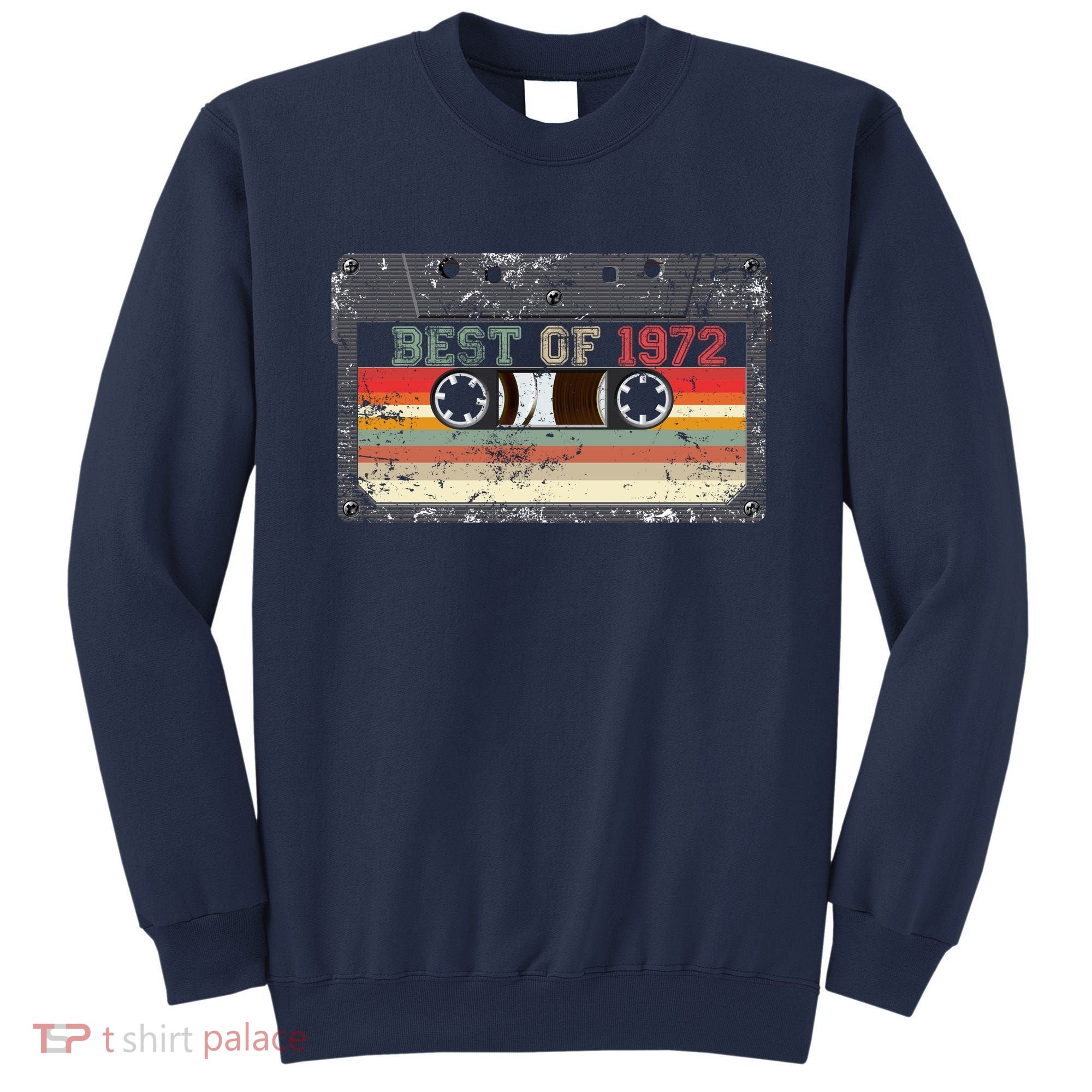 Best Of 1972 Sweatshirt
