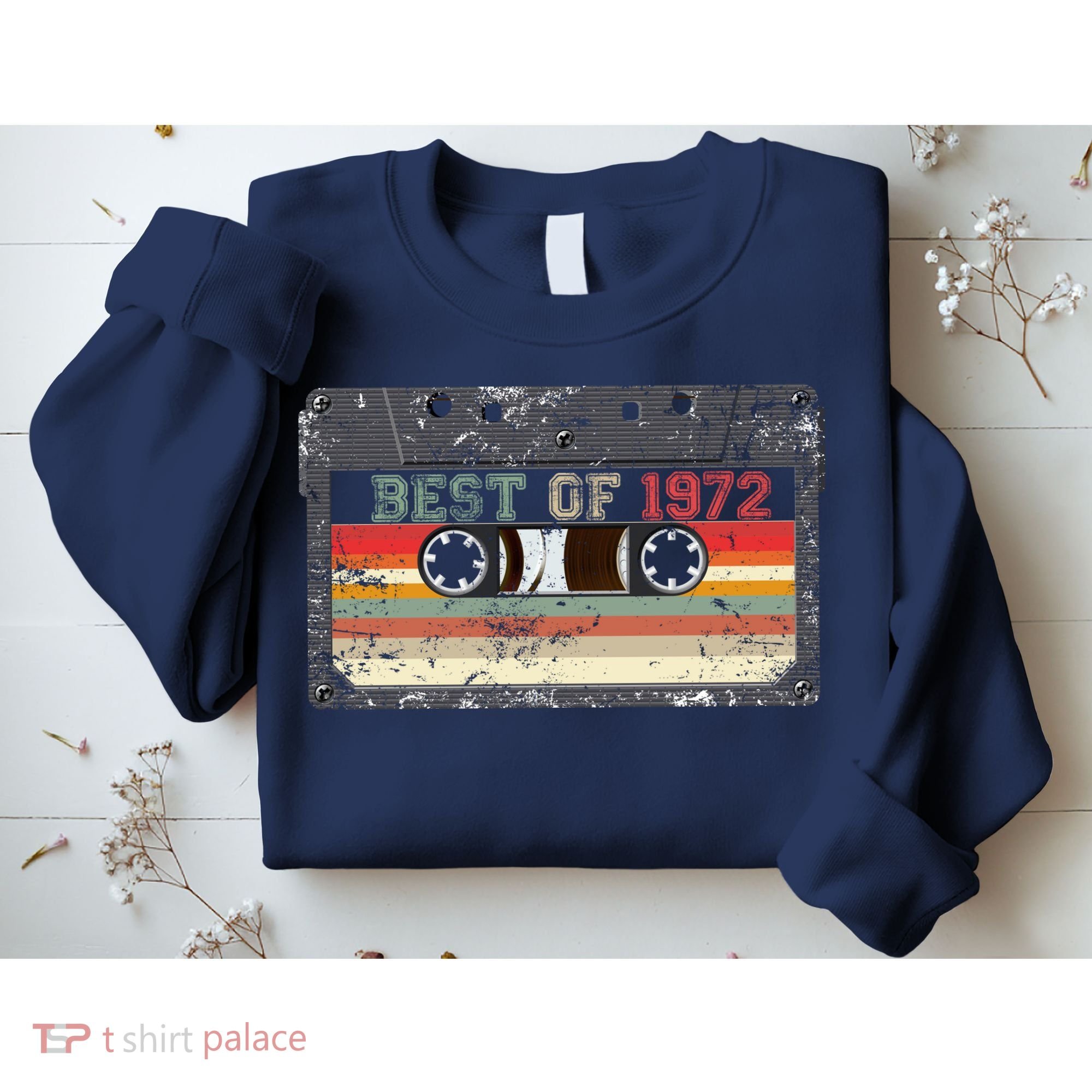 Best Of 1972 Sweatshirt