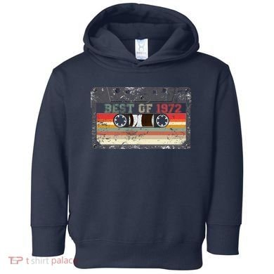 Best Of 1972 Toddler Hoodie