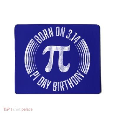 Born On 3 14 Pi Day Birthday March 14th Birthday Great Gift Mousepad