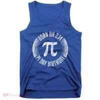 Born On 3 14 Pi Day Birthday March 14th Birthday Great Gift Tank Top thumb 0