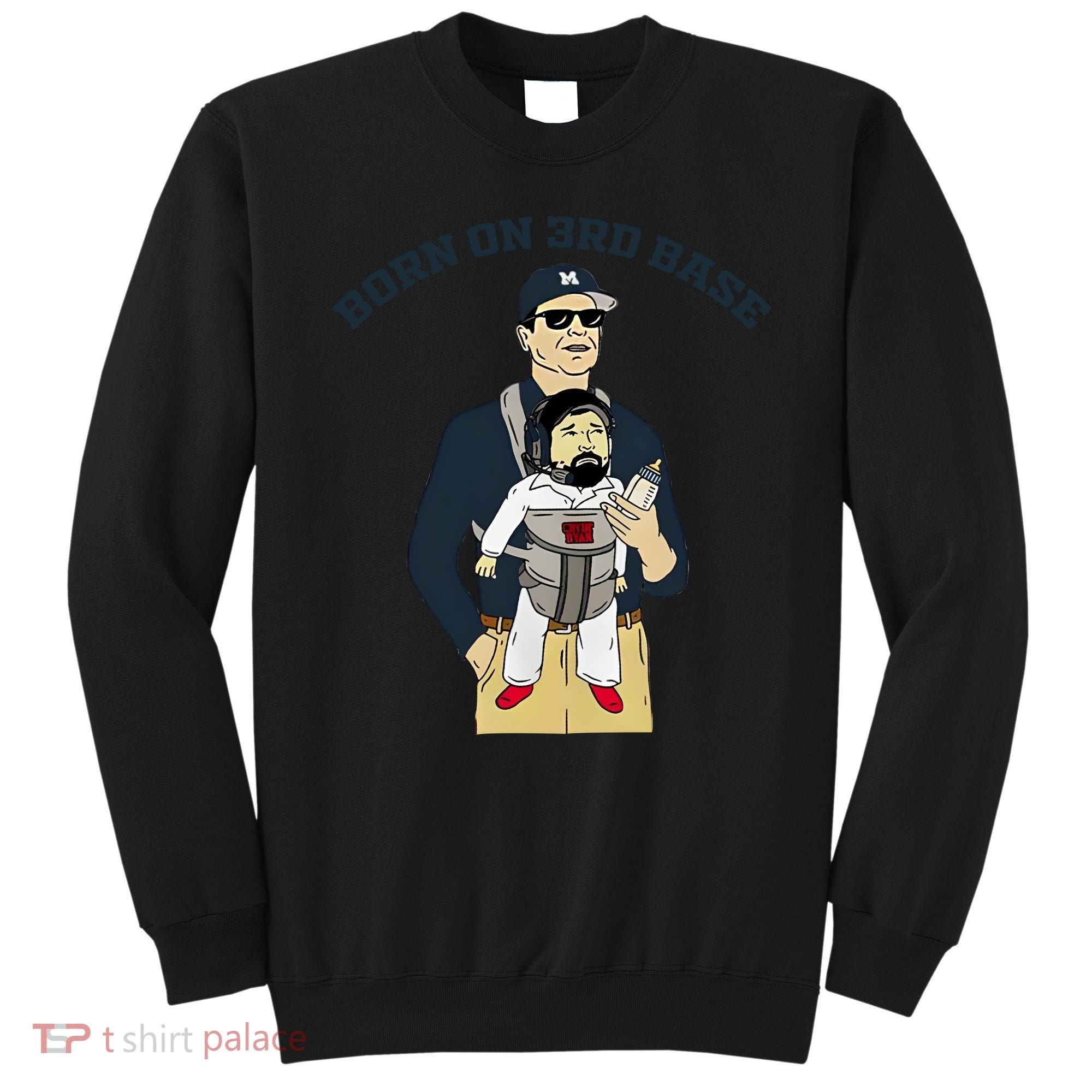 Born On 3rd Base Sweatshirt