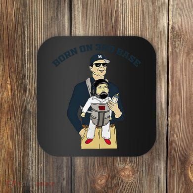 Born On 3rd Base Coaster