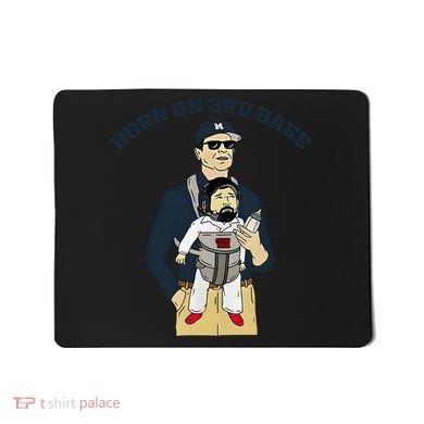 Born On 3rd Base Mousepad