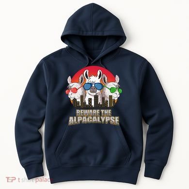 Beware Of Alpacalypse Hoodie