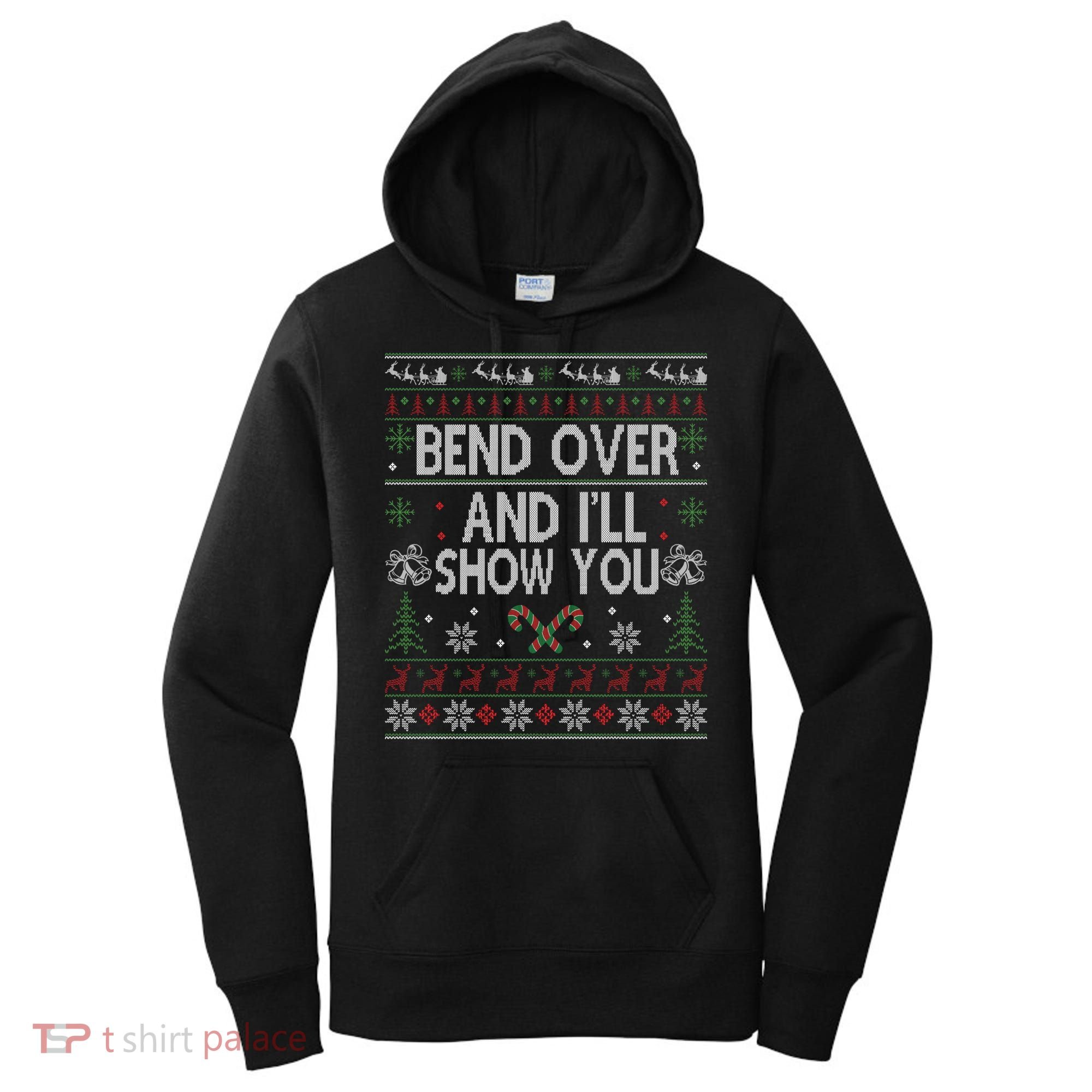 Bend Over And I'll Show You Ugly Christmas Gift Women's Hoodie