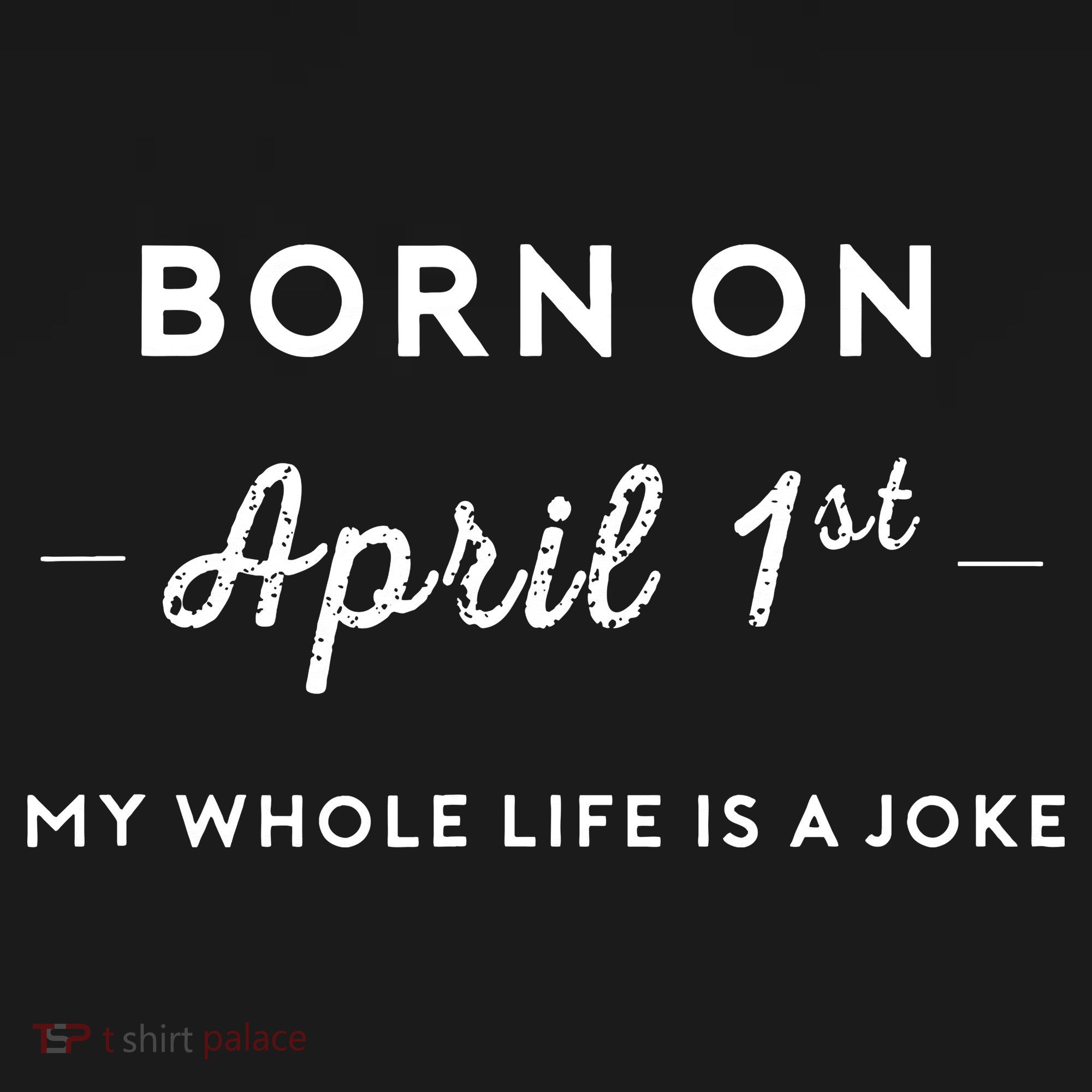 Born On April 1st My Life Is A Joke April Fools Day Birthday Women's Tank Top