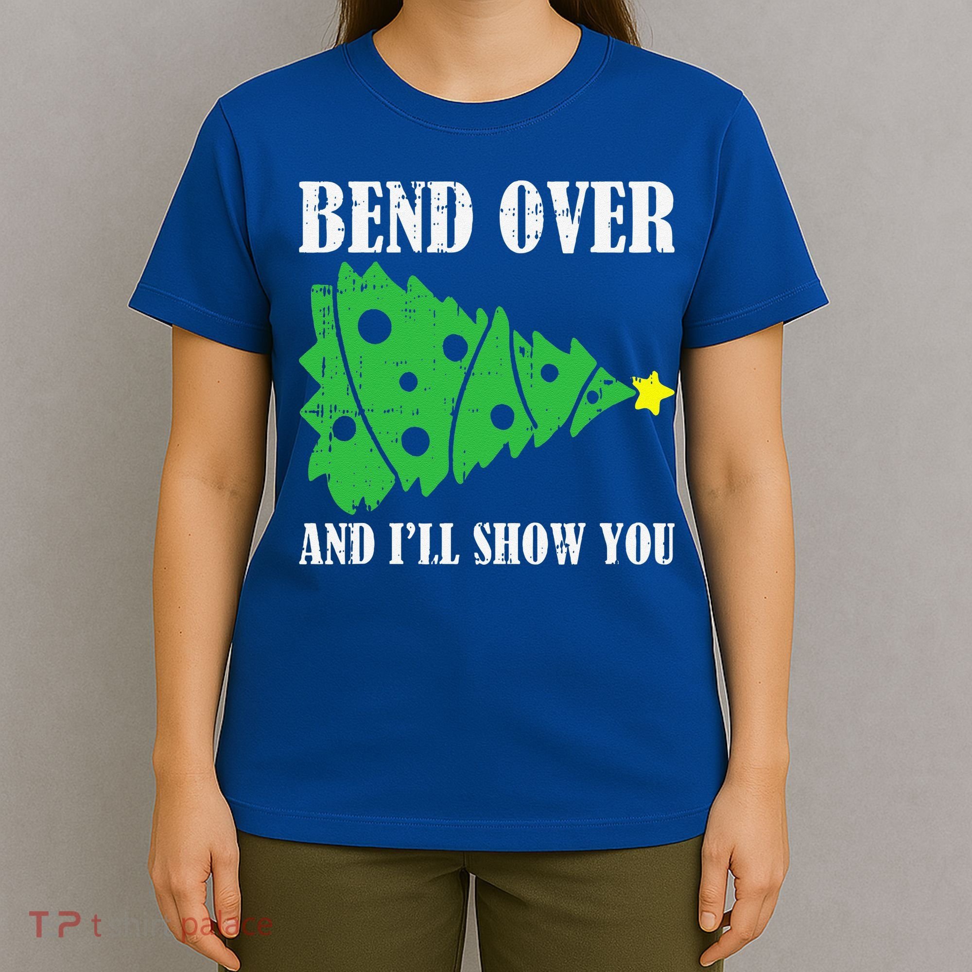 Bend Over And Ill Show You Christmas Pajama Funny Xmas Humor T-Shirt