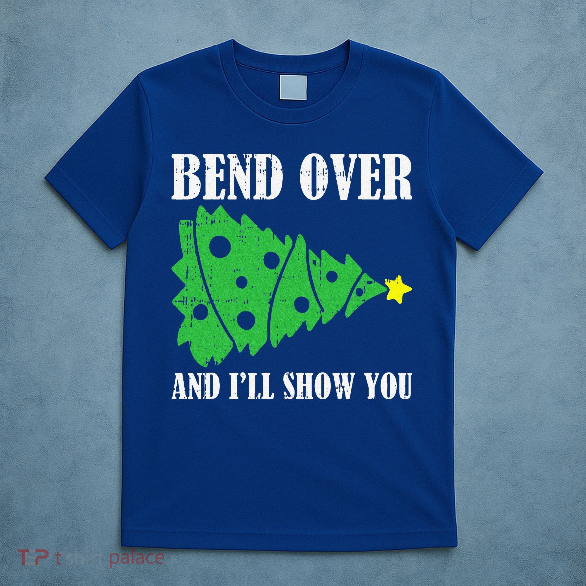 Bend Over And Ill Show You Christmas Pajama Funny Xmas Humor T-Shirt
