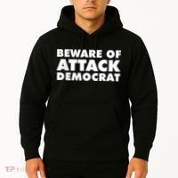 Beware Of Attack Democrat Hoodie thumb 2
