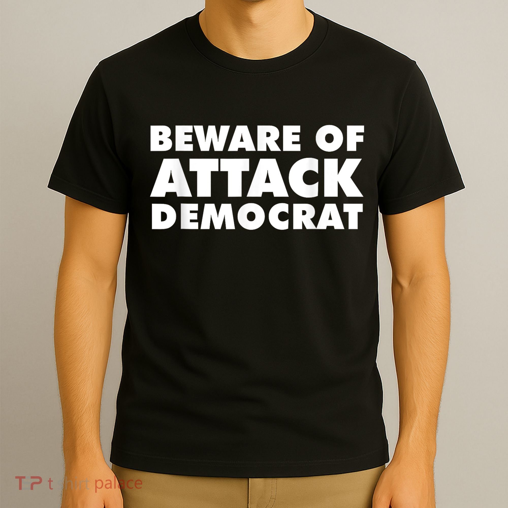 Beware Of Attack Democrat T-Shirt
