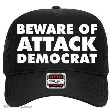 Beware Of Attack Democrat Hat