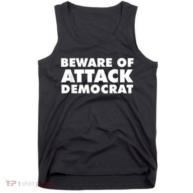 Beware Of Attack Democrat Tank Top