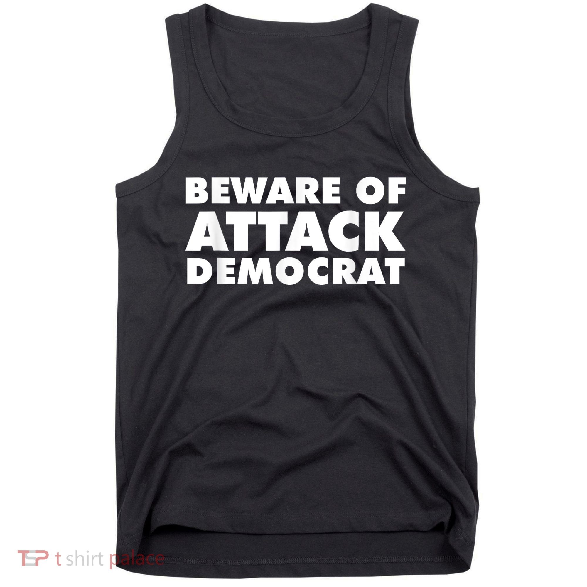 Beware Of Attack Democrat Tank Top