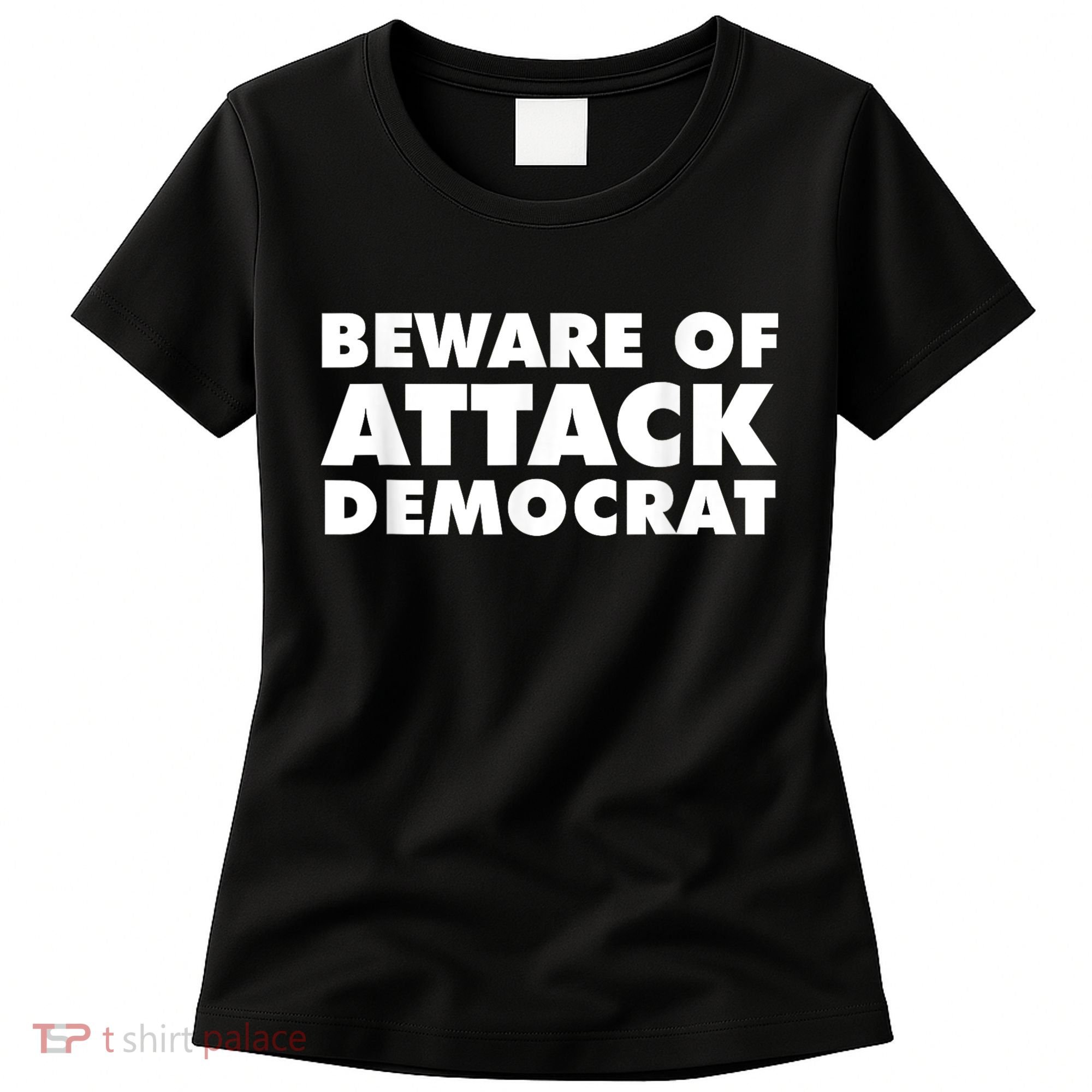 Beware Of Attack Democrat Women's T-Shirt