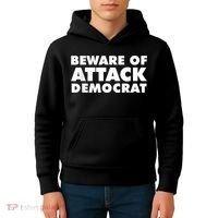 Beware Of Attack Democrat Kids Hoodie thumb 4