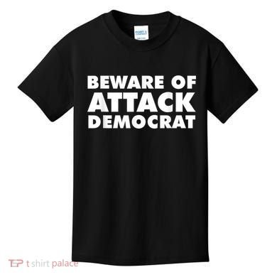 Beware Of Attack Democrat Kids T-Shirt