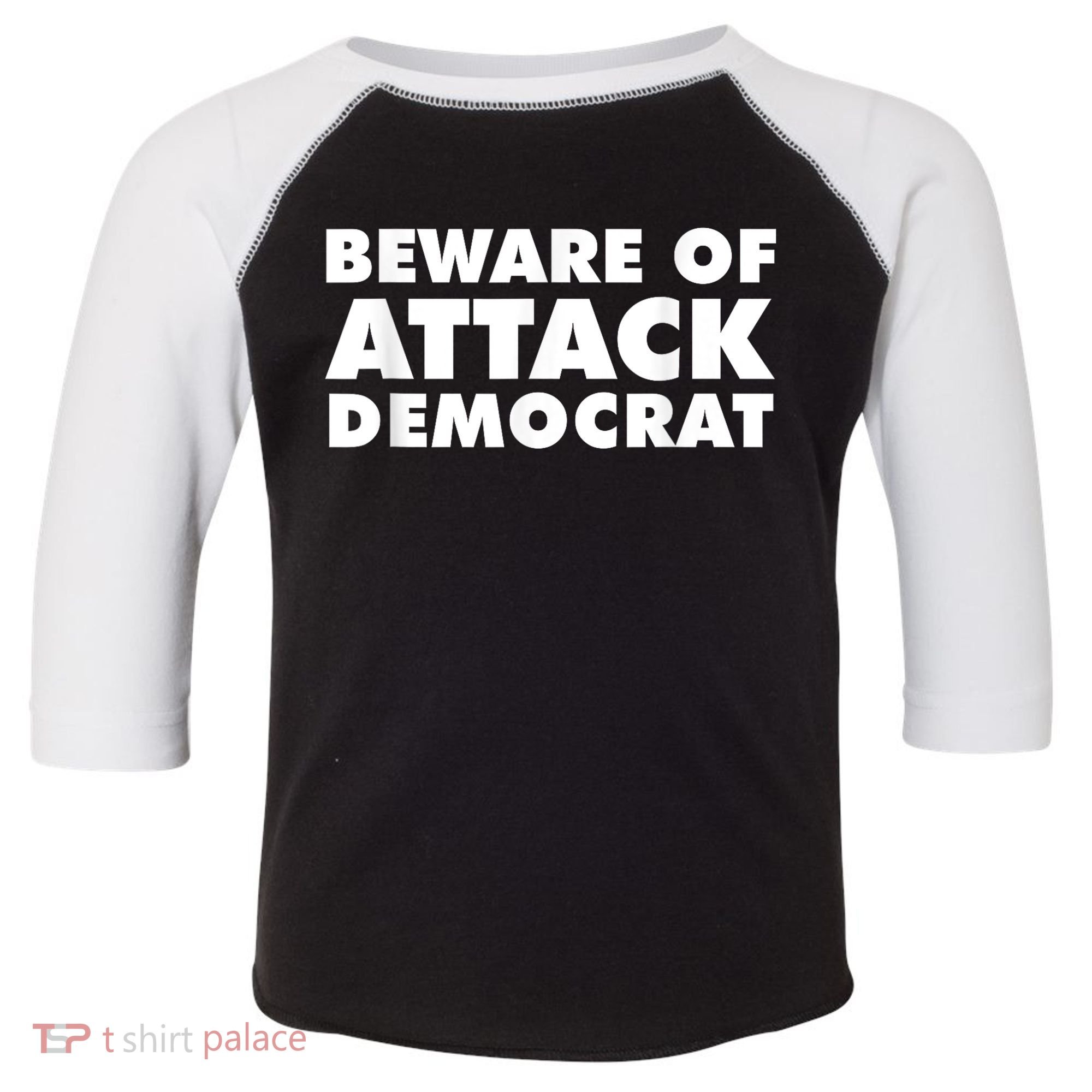 Beware Of Attack Democrat Toddler Fine Jersey T-Shirt