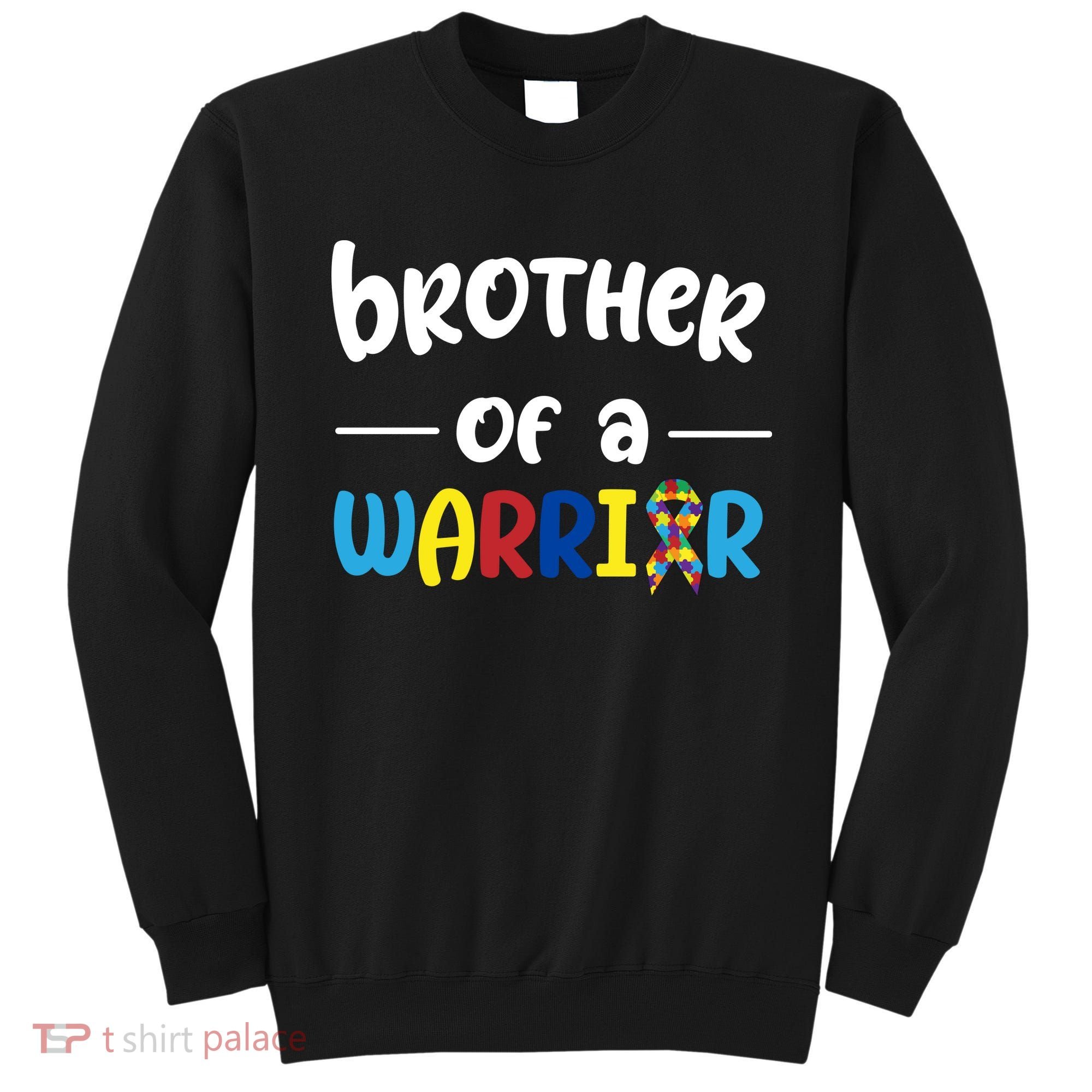 Brother Of A Warrior Autism Awareness Sweatshirt