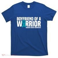 Boyfriend Of A Warrior Teal Ribbon Ovarian Cancer Awareness Cute Gift T-Shirt thumb 0