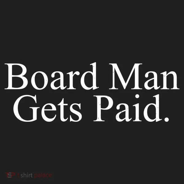 Board Man Gets Paid Women's Sweatshirt