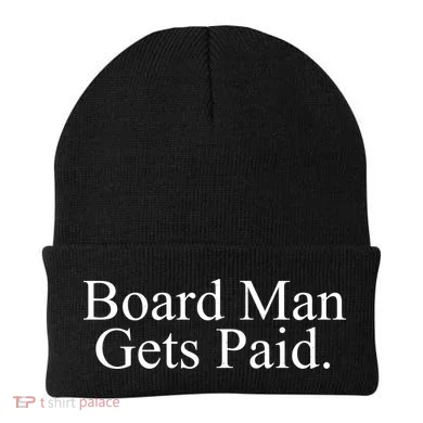 Board Man Gets Paid Beanie