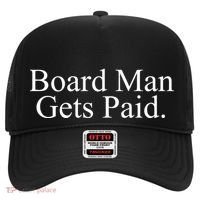 Board Man Gets Paid Hat thumb 0