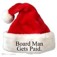 Board Man Gets Paid Santa Hat thumb 0
