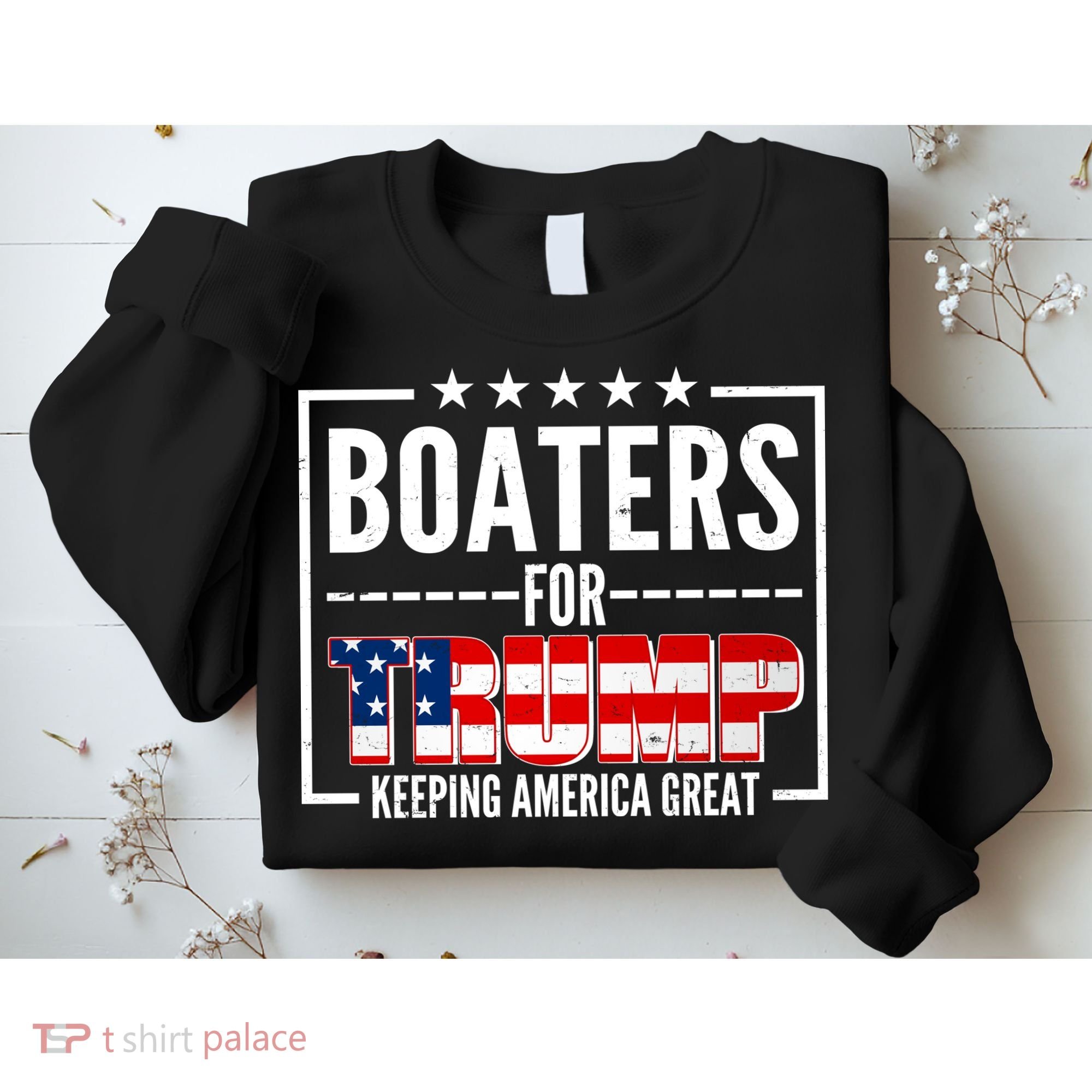 Boaters For Trump Keeping American Great Sweatshirt